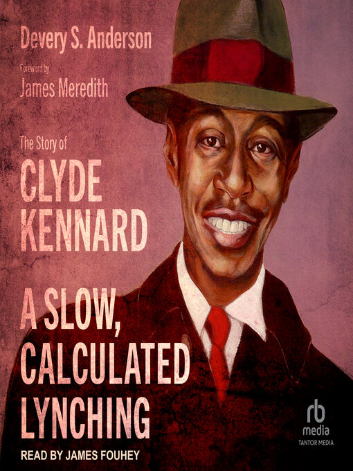 Title details for A Slow, Calculated Lynching by Devery S. Anderson - Available